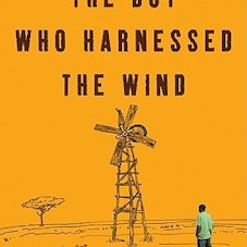 William Kamkwamba The Boy Who Harnessed the Wind
